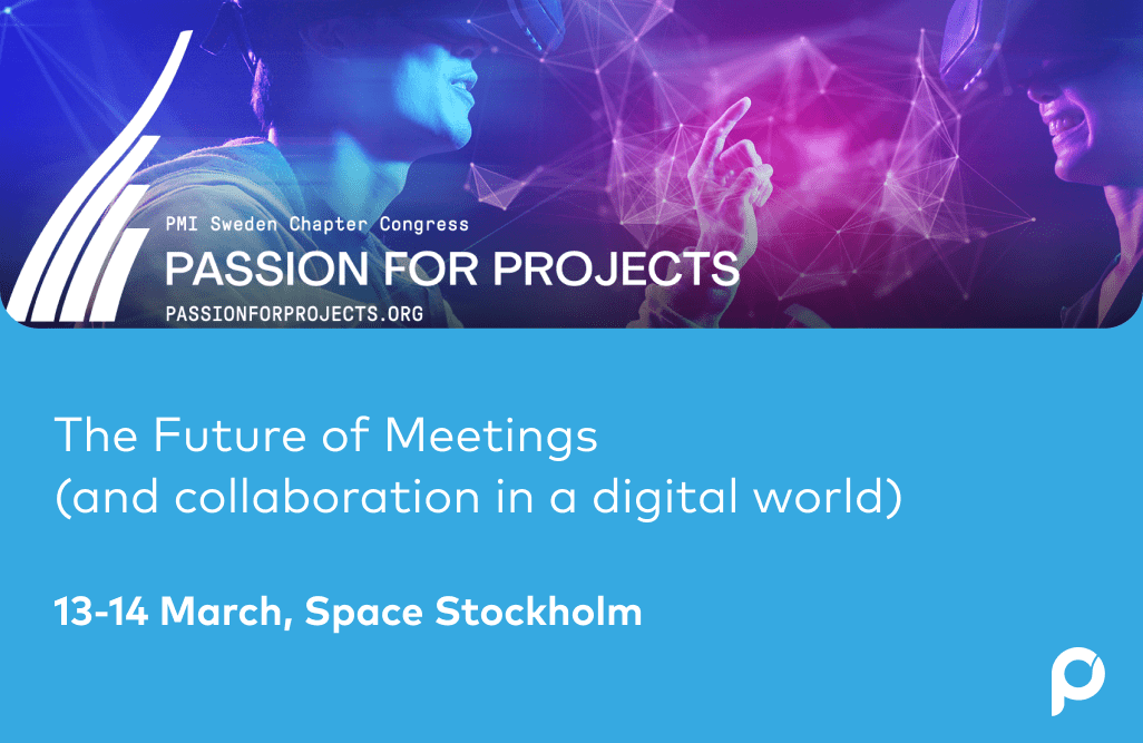 PMI Sweden Chapter – Passion for Projects “Future of Meetings” 2023