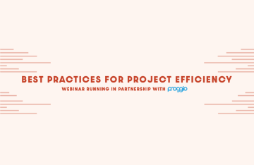 Webinar Recap: Best Practices for Project Efficiency