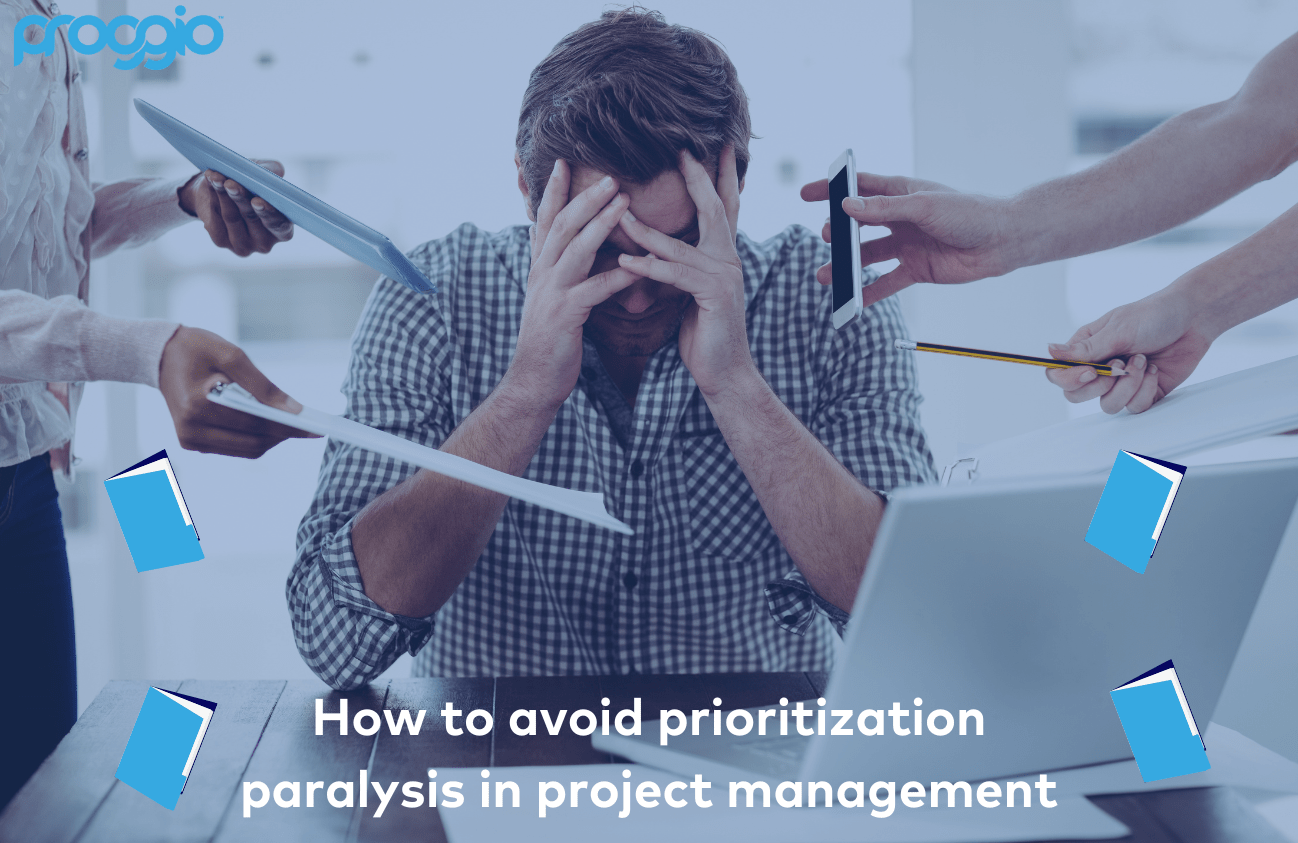 How to Avoid Prioritization Paralysis in Project Management