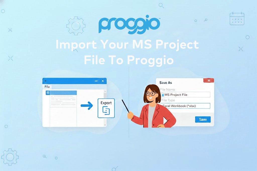 How to Export Your MS Project Gantt Chart for Import to Proggio